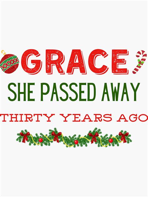 Grace She Passed Away Thirty Years Ago Sticker For Sale By Cockatoodesigns Redbubble