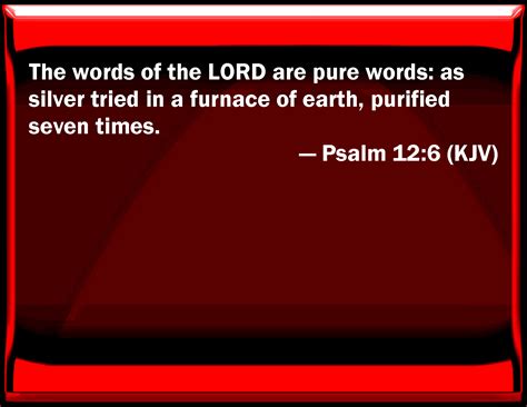 Psalm 126 The Words Of The Lord Are Pure Words As Silver Tried In A