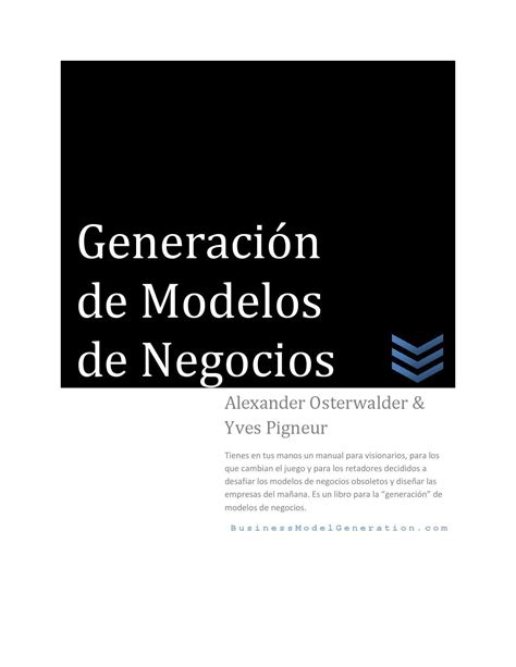 Generación De Modelos De Negocios Alexander Osterwalder And Yves Pigneur
