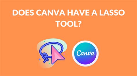 Does Canva Have A Lasso Tool Canva Templates
