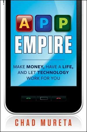 And raising your income and finding ways to cut expenses can help ensure that you'll usually have more money at the end of the month. Book Review App Empire: Make Money, Have a Life, and Let ...