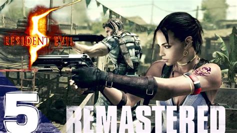 Resident Evil 5 Remastered Gameplay Walkthrough Part 5 Lets Play Ps4