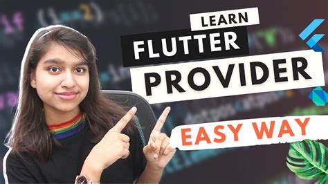 Learn To Use Flutter Provider Handle State Like A Pro With Provider