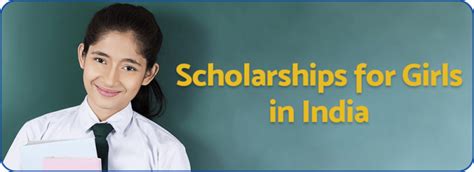 scholarship for girls in india 2022 2023 50 scholarships