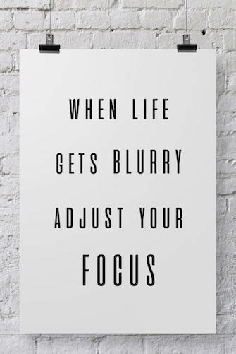 Life Quote When Life Gets Blurry Adjust Your Focus Short Inspirational