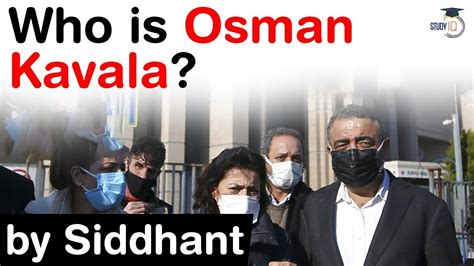 Who Is Osman Kavala United States Demands For The Release Of Osman
