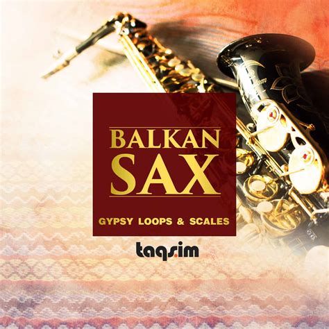 Balkan Sax: Gypsy Loops & Scales | TAQS.IM