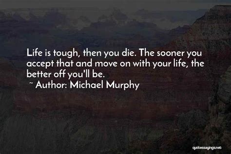 Top 19 Quotes And Sayings About Michael P Murphy