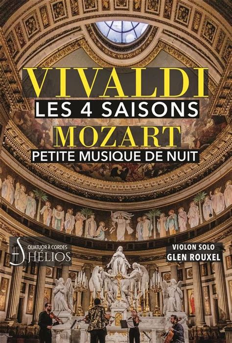 Concert Les 4 Saisons De Vivaldi Et Petite Musique De Nuit De Mozart à