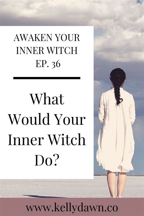 your inner witch will always lead you in the right direction she s your most intuitive