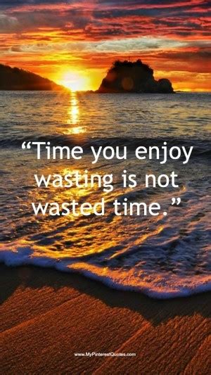 Quotes About Not Wasting Time Quotesgram