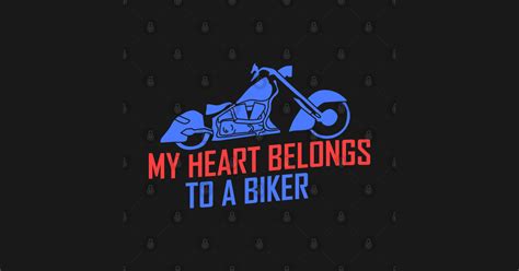 Motorcycle My Heart Belongs To A Biker Wheel T My Heart Belongs To