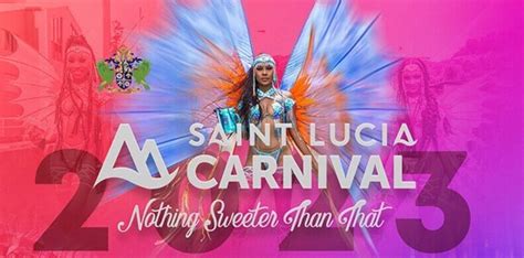 Saint Lucia To Celebrate Carnival 2023 In July Deets Inside Writeups 24