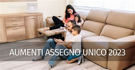 Aumenti Assegno Unico Esempi Con O Pi Figli