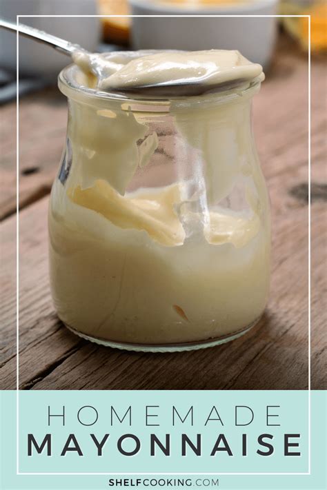 Homemade Mayonnaise Recipe Only 5 Ingredients Shelf Cooking