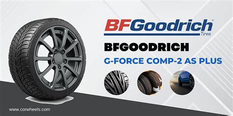 Bfgoodrich G Force Comp 2 As Plus Reviews Tire Test 2023