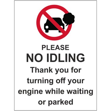 No Idling Turn Your Engine Off Sign Safety Signs And Notices