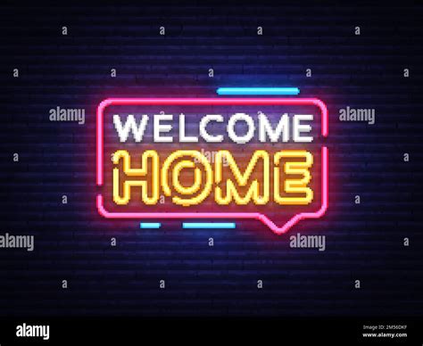 Welcome Home Neon Text Vector Welcome Home Neon Sign Design Template