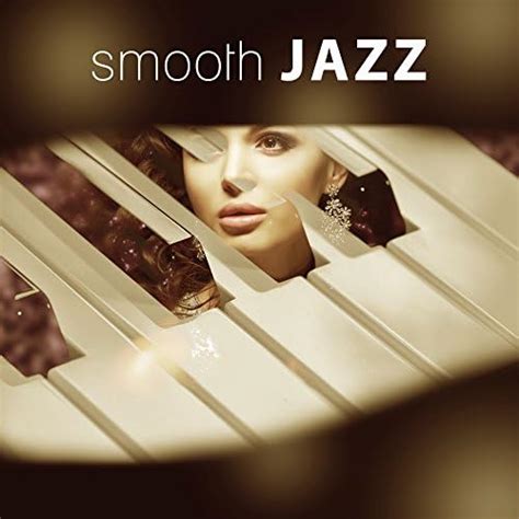 Smooth Jazz Jazz For Relax Essential Jazz Bossa Nova Feels Like Jazz Smooth