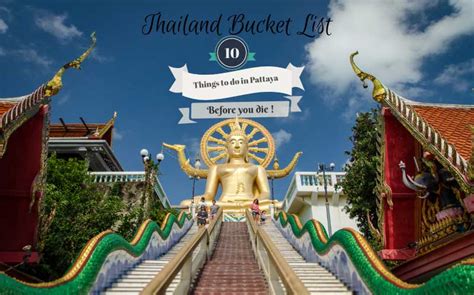 Thailand Bucket List 10 Things To Do In Pattaya Before You Die