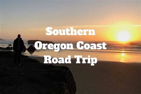 Northern California And Southern Oregon Coast Road Trip