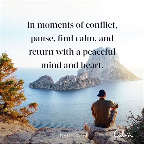 Daily Calm Quotes In Moments Of Conflict Pause Find Calm And
