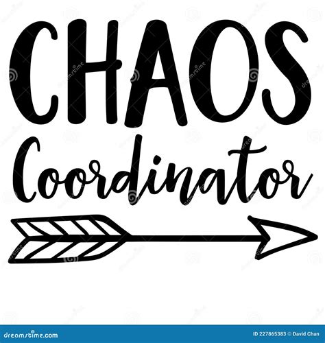 Chaos Coordinator Inspirational Quotes Stock Vector Illustration Of