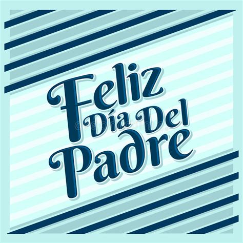 Feliz Dia De Padre Happy Fathers Day Spanish Text Stock