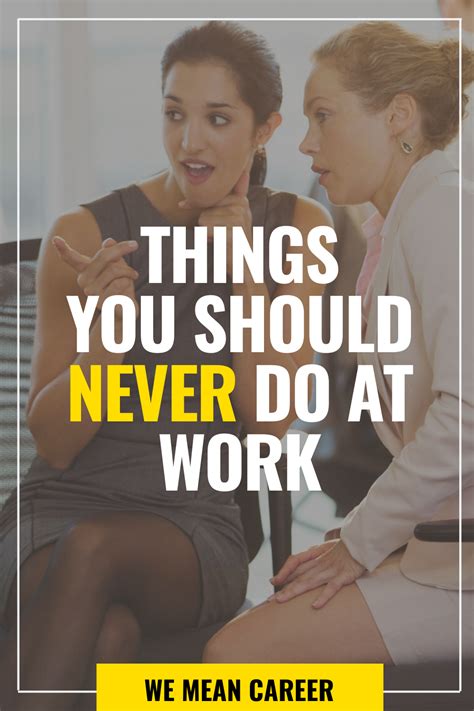 Things You Should Never Do At Work In 2020 Job Advice Career Advice
