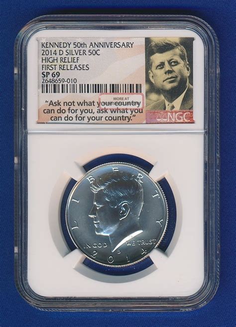 2014 D Silver Kennedy 50th Anniversary Ngc Sp 69 High Relief First