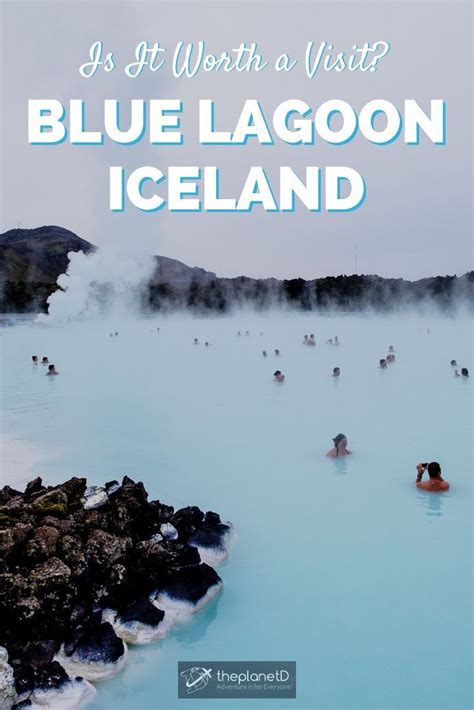 Blue Lagoon In Iceland Is It Worth The Visit In 2020 Blue Lagoon