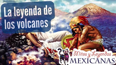 Mitos Y Leyendas Mexicanas La Leyenda De Los Volcanes Youtube