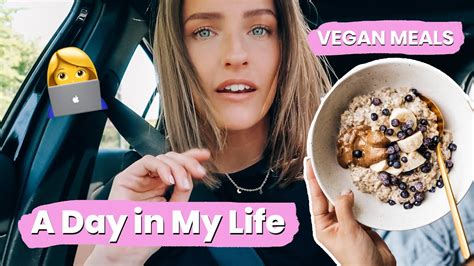 Day In The Life Vegan Meals And Workday Youtube