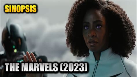 SINOPSIS FILM THE MARVELS 2023 TIGA WANITA OVER POWER SALING BEKERJASAMA YouTube