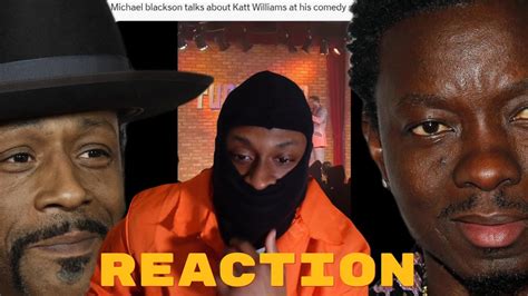 micheal blackson takes shots at katt williams reaction youtube
