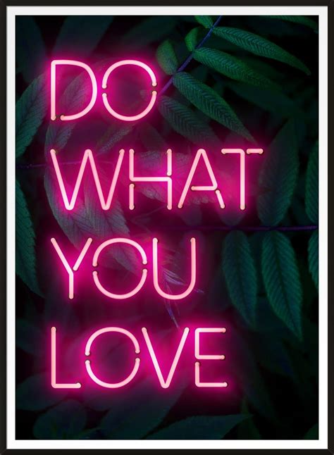 Do What You Love Neon Quote Print Neon Quotes Neon Wallpaper Neon Signs Quotes