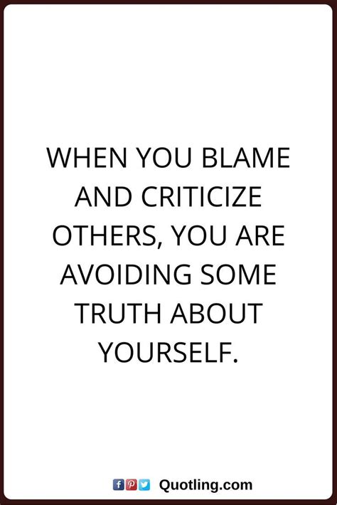 2b99c292c824eb2365ed2fb8601479b6 Blame Others Quotes Blaming Others