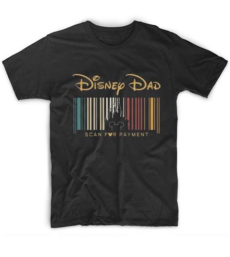 Disney Dad Scan For Payment Graphic Tees T Shirt Store Near Me