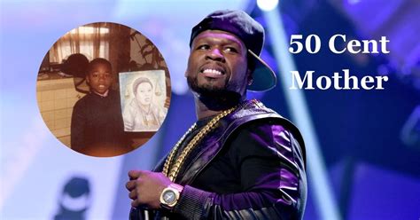 Who Is 50 Cent Mother The Truth Behind His Mom Death