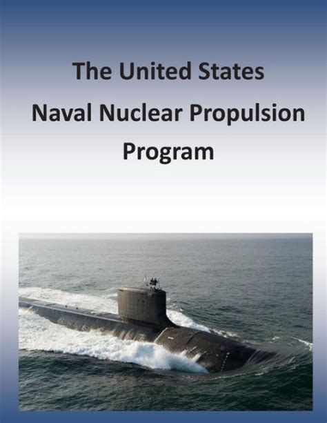 The United States Naval Nuclear Propulsion Program By Department Of