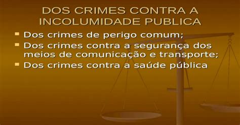 Crimes Contra A Incolumidade Pública
