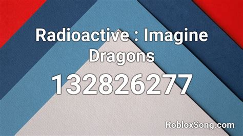 Radioactive Imagine Dragons Roblox Id Roblox Music Codes