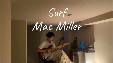 Mac Miller Surf Guitar Cover Youtube