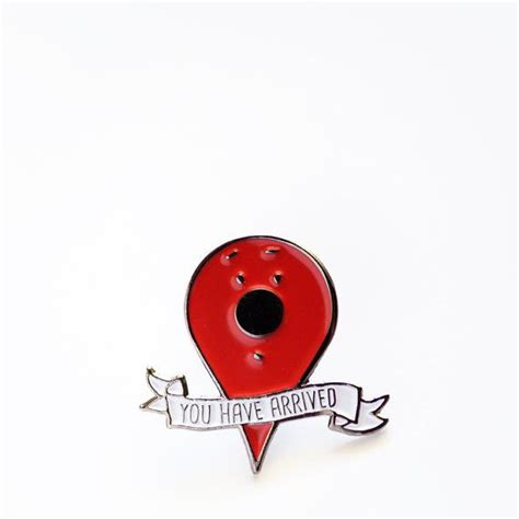 You Have Arrived Location Enamel Lapel Pin By Ilootpaperie Cool Iron
