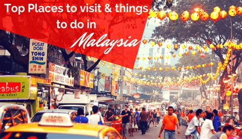 Blog Top Places Visit Things To Do In Malaysia Malaysian Features