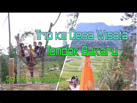 Trip Ke Desa Wisata Tondok Bakaru Mamasa Youtube