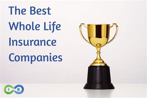 Top 16 Best Whole Life Insurance Companies In The Us