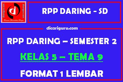 Download format rpp k13 kelas 2 sd/mi semester 1 & 2 ditulis pada: Download RPP Daring 1 Lembar Kelas 5 Tema 9 Semester 2 - dicariguru.com