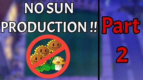 Can I Beat Plants Vs Zombies Without Using Any Sun Production Part