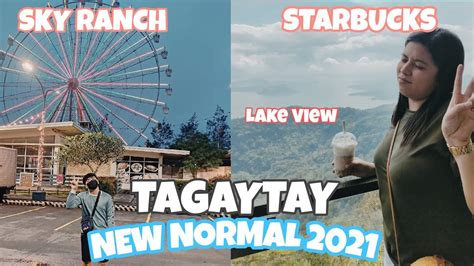 Sky Ranch Tagaytay And Starbucks Tagaytay New Normal Tour Guide 2021 Youtube